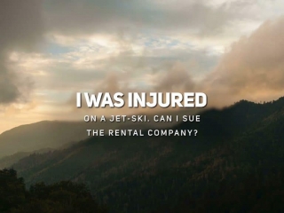 I Was Injured On A Jet-Ski Can I Sue the Rental Company