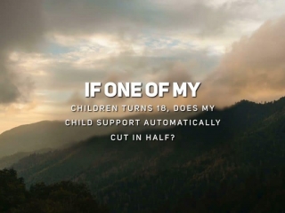 If One of My Children turns 18, Does My Child Support Automatically Cut in Half