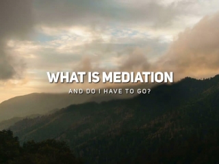 What is Mediation and Do I have to go